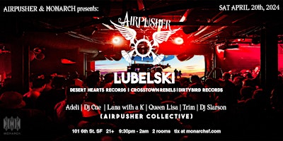 Primaire afbeelding van LUBELSKI (Dirtybird Records / Desert Heart records) AIRPUSHER COLLECTIVE