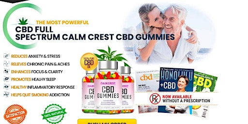 Primaire afbeelding van Calm Crest CBD Gummies - [SCAM EXPOSED] CBD Gummies Do Not Try Until You Re