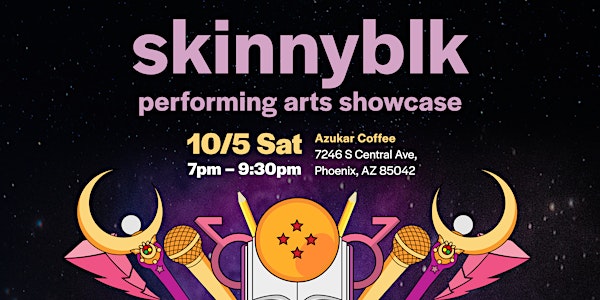 skinnyblk performing arts showcase