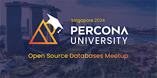 Primaire afbeelding van Percona University Singapore Open Source Databases Meetup 2024