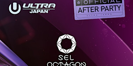 ULTRA JAPAN OFFICIAL AFTER PARTY (*FREE) primary image