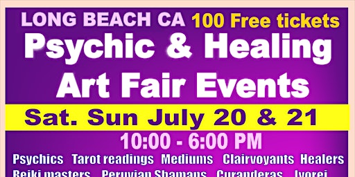 Primaire afbeelding van LONG BEACH  CA - Psychic & Holistic Healing Art Fair Events July 20 & 21