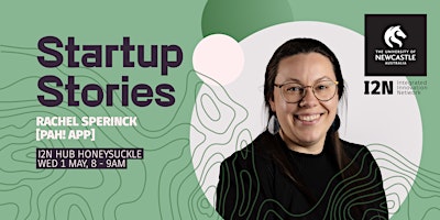 Startup Stories - Rachel Sperinck (PAH! App) primary image