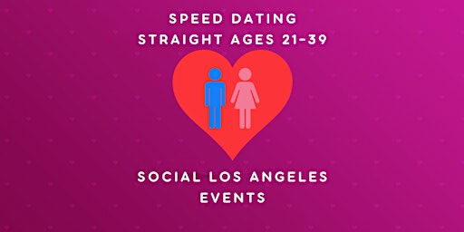Speed Dating Social Party in the SFValley Los Angeles Straight Ages 21-39 primary image