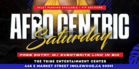 AfroCentric Saturday @ The Tribe Entertainment Center primary image
