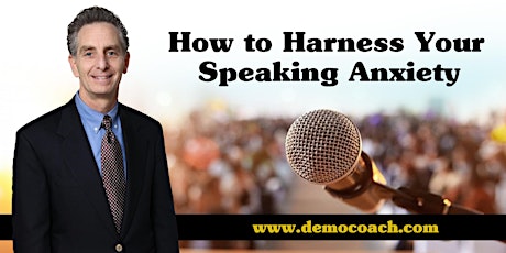 How to Harness Your Speaking Anxiety - FREE Live Webinar primary image