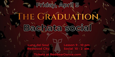 The Graduation - Bachata Social & Lessons