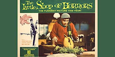 Imagen principal de See It On 16mm: THE LITTLE SHOP OF HORRORS ('60) – Jonathan Haze in person!
