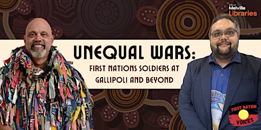 Imagem principal do evento Unequal Wars: First Nations soldiers at Gallipoli and beyond