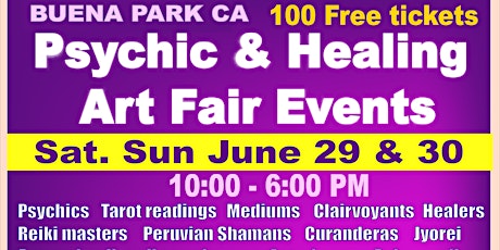 BUENA PARK CA - Psychic & Holistic Healing Art Fair Events - June 29 & 30