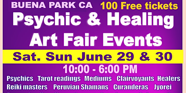 BUENA PARK CA - Psychic & Holistic Healing Art Fair Events - June 29 & 30