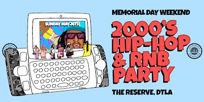 Primaire afbeelding van I Love 2000s Hip-Hop & RnB Party in DTLA! MDW!
