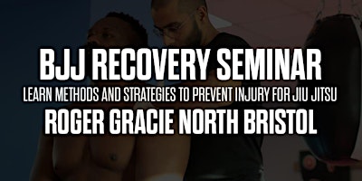 Imagem principal do evento BJJ HEALTH MASTERY & INJURY PREVENTION SEMINAR