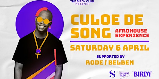 Immagine principale di CULOE DE SONG • AFROHOUSE EXPERIENCE • SAT. 6 APRIL 