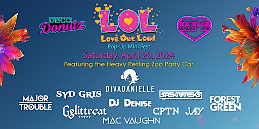 Imagem principal do evento DISCO DONUTZ LOL: Love Out Loud (Pop-Up Mini Festival)