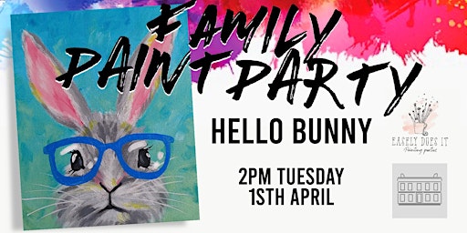 Imagem principal do evento Family Paint Party @ Southlands Arts Centre -Hello Bunny- with Toni