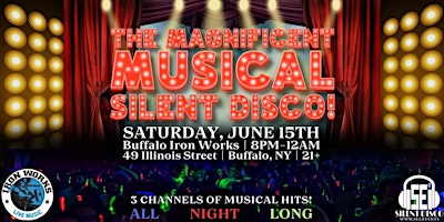 Imagem principal do evento The Magnificent MUSICAL Silent Disco @ Buffalo Iron Works! - 6/15/24