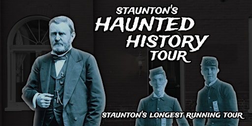 Imagem principal de STAUNTON'S HAUNTED HISTORY TOUR -- SPRING EDITION
