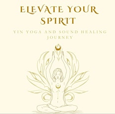 Elevate your Spirit: Yin Yoga and Sound Healing Journey