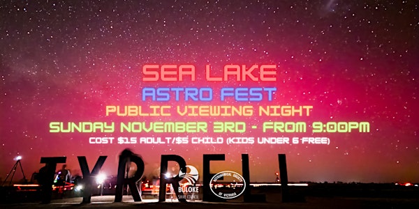 Public Viewing Night - Lake Tyrrell - Sunday November 3rd