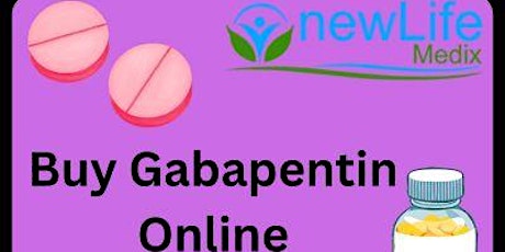 Buy Gabapentin Online At Low Cost | Newlifemedix