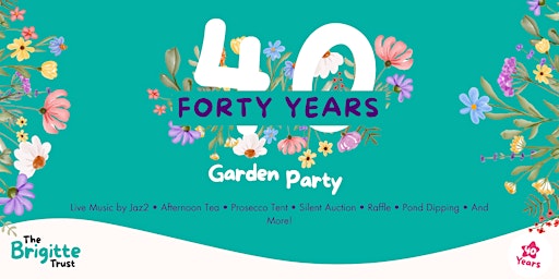 Imagem principal do evento 40th Anniversary Garden Party