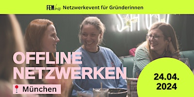 FEMboss Offline Netzwerkevent für Gründerinnen in München primary image