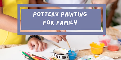 Imagen principal de Family Pot Painting: Fun for All