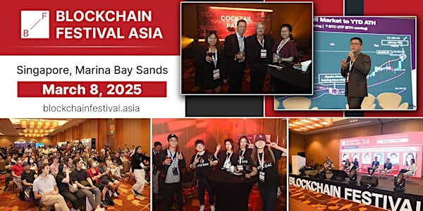 Blockchain Festival 2025 Singapore Event, 8 MARCH (FREE EXPO & CONFERENCE)