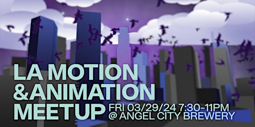 LA Motion & Animation Meetup 3-29-24  primärbild