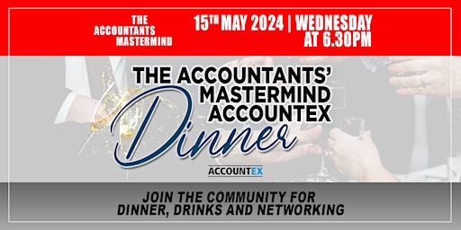 Immagine principale di The Accountants' Mastermind Accountex Dinner! 