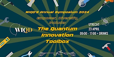 Primaire afbeelding van WIQD's Annual Symposium - Empower, Diversify, Include: The Quantum Innovation Toolbox