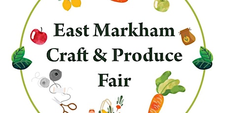 East Markham Craft & Produce Fair (not stallholder tickets)