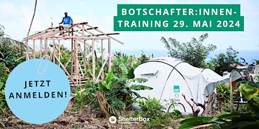 Hauptbild für ShelterBox Online-Botschafter:innen-Training im Mai 2024