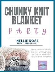 Primaire afbeelding van Chunky Knit Blanket Party - Nellie Rose 4/19