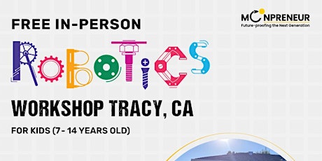 In-Person Event: Free Robotics Workshop, Tracy, CA (7-14 Yrs)