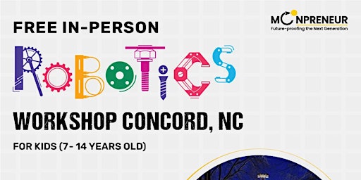 Imagen principal de In-Person Event: Free Robotics Workshop, Concord, NC (7-14 Yrs)