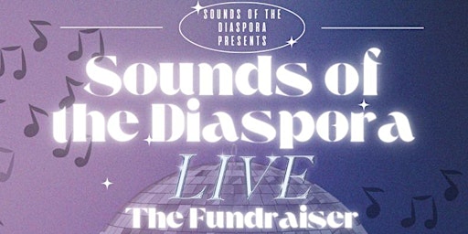 Imagem principal do evento Sounds of the  Diaspora Live: The Fundraiser