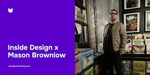 Image principale de Inside Design x Mason Brownlow