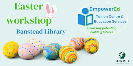 FREE Easter workshop at Banstead Library with EmpowerED