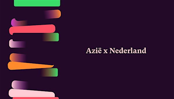 Azië x Nederland #2