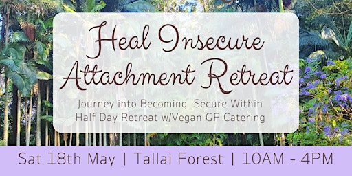 Imagem principal do evento Heal Insecure Attachment Retreat