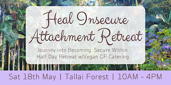 Heal Insecure Attachment Retreat
