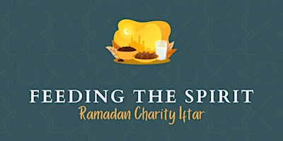 Primaire afbeelding van Feeding the spirit: Ramadan Charity Iftar