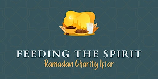 Imagem principal do evento Feeding the spirit: Ramadan Charity Iftar