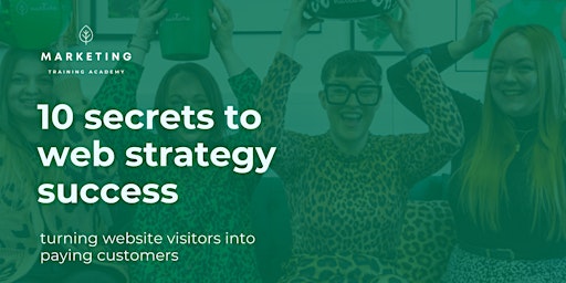 Imagem principal do evento Turning website visitors into paying customers: 10 secrets to web strategy