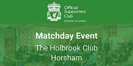 Man Utd v LFC |  Holbrook Club (Horsham) | 15:30 k/o