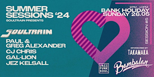 Primaire afbeelding van Soultrain Bank Holiday-Bambalan Summer Sessions