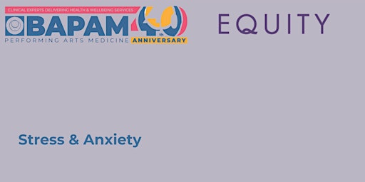 BAPAM & Equity Psychological Support Group: Stress & Anxiety primary image
