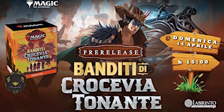 *Prerelease* Banditi di Crocevia Tonante - Domenica h 15